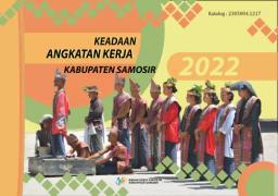 Keadaan Angkatan Kerja Kabupaten Samosir Tahun 2022