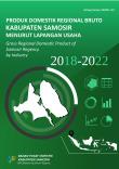 Produk Domestik Regional Bruto Kabupaten Samosir Menurut Lapangan Usaha Tahun 2018-2022