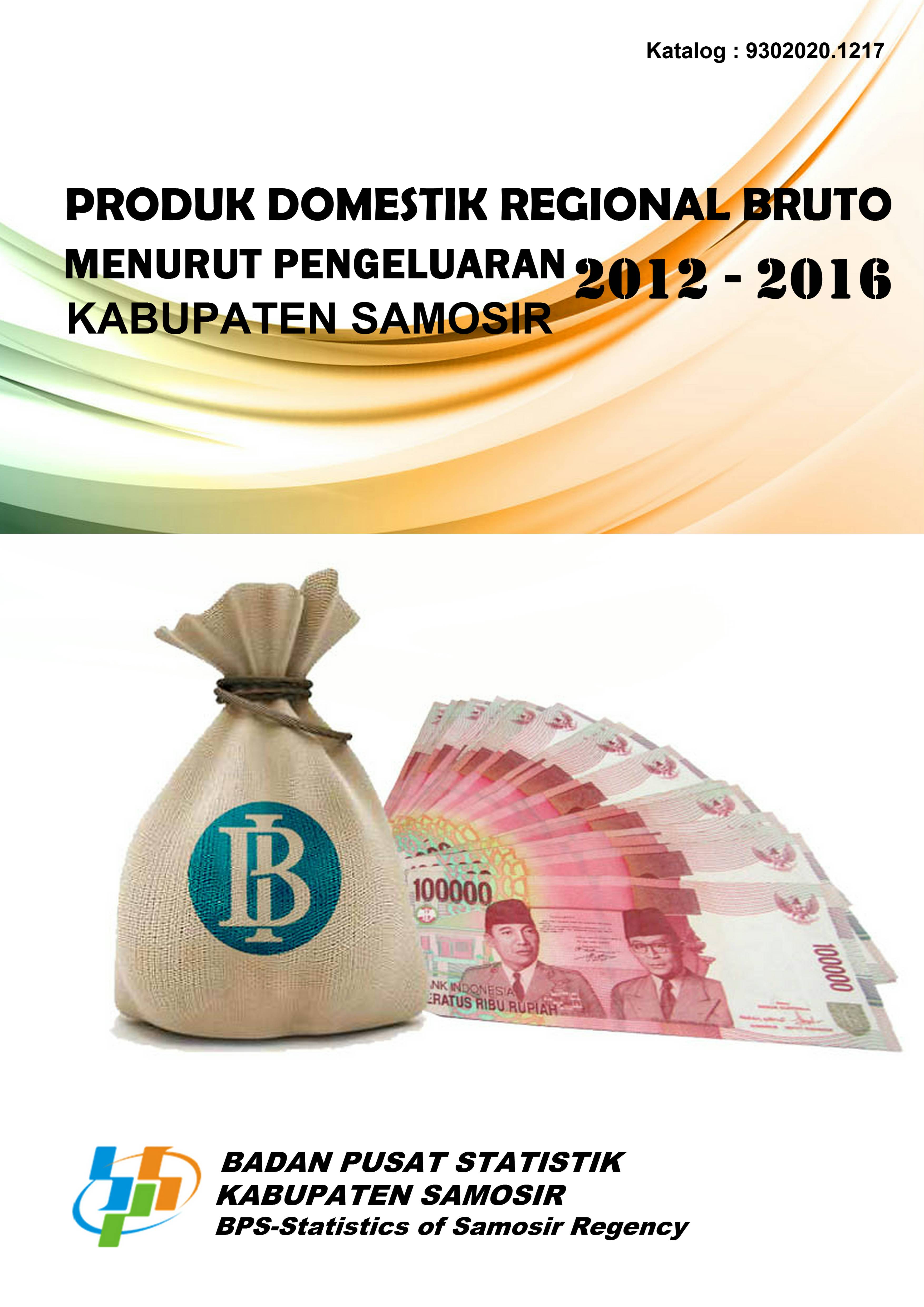 Gross Regional Domestic Bruto by Expenditure of Samosir Regency 2012 - 2016