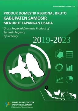 Produk Domestik Regional Bruto Kabupaten Samosir Menurut Lapangan Usaha  2019-2023